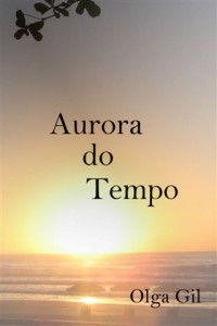 “Aurora do Tempo” é o nome do novo livro de poesias de Olga Gil, editado pelo jornalista Valter Marin de Camargo