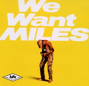 We Want Miles