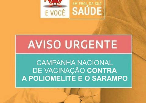 Campanha Nacional de Vacinação contra a Poliomielite e o Sarampo