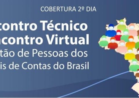 X Encontro Técnico e I Encontro Virtual de Gestão de Pessoas dos Tribunais de Contas do Brasil: segundo dia de evento traz palestras sobre inovação e teletrabalho