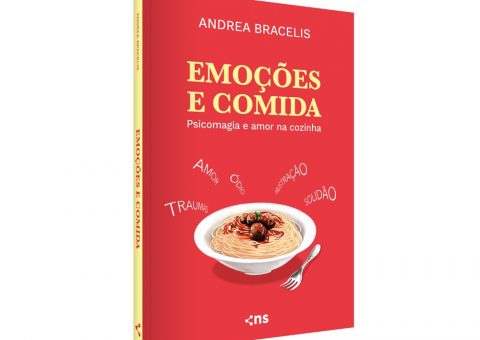 Chegou a hora de tornar sua refeição o melhor momento do seu dia, conheça “Emoções e comidas” publicado pela Editora Novo Século