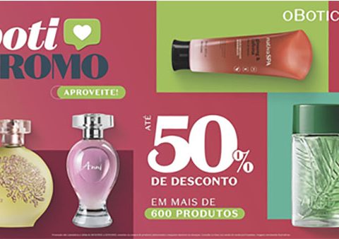 Com até 50% off em mais de 600 produtos, o Boticário apresenta a primeira Boti Promo de 2023