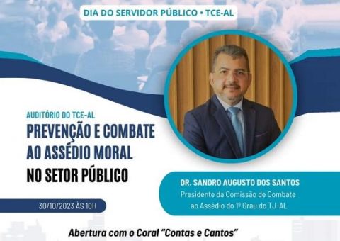 TCE/AL promove palestra com o tema “Prevenção e Combate ao Assédio Moral no Setor Público”