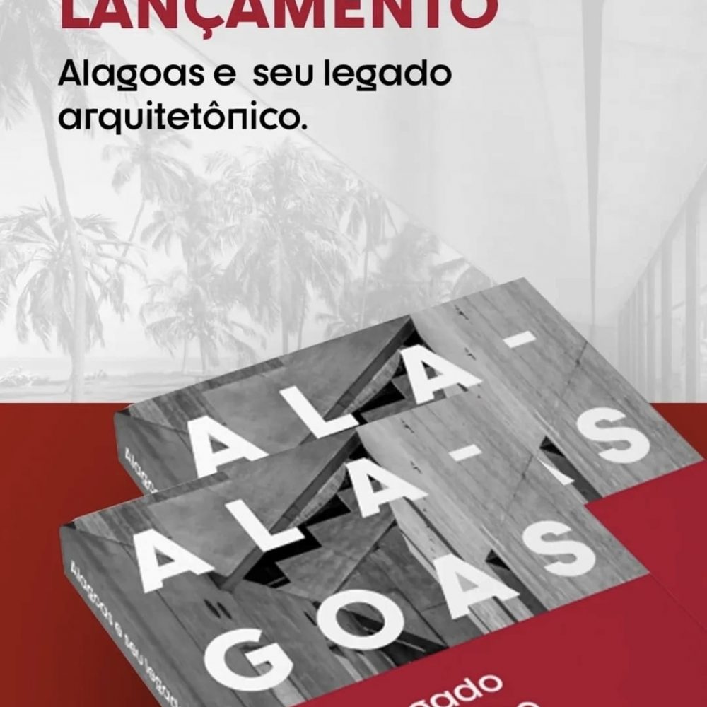 Livro revela o legado arquitetônico de obras marcantes que moldaram Alagoas